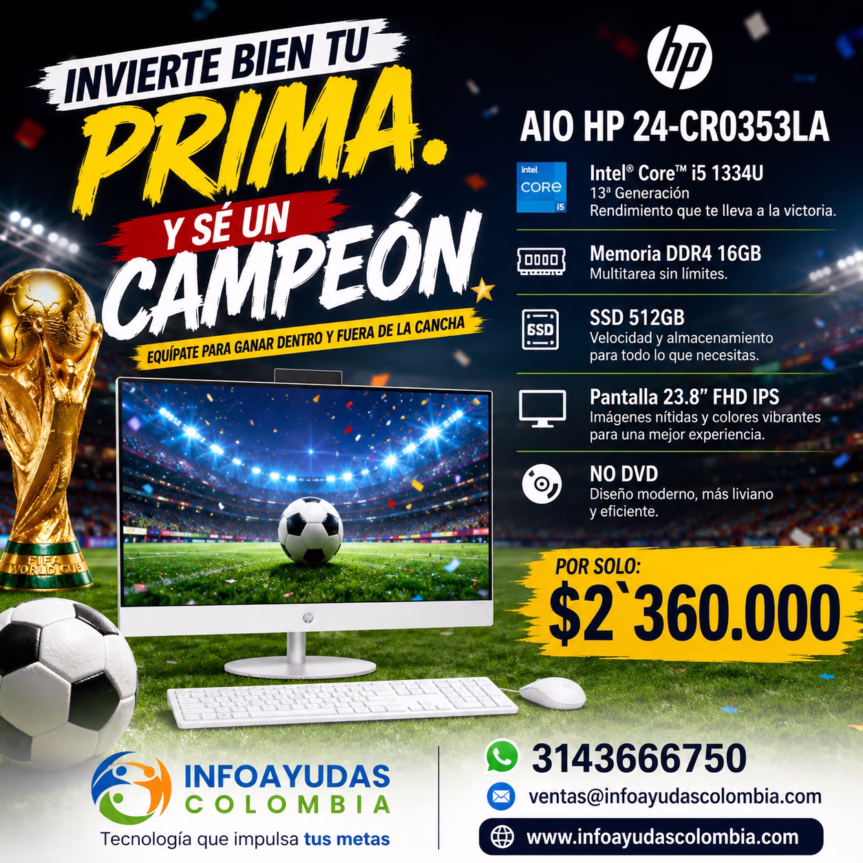 Publicidad del computador AIO HP 24-CR0353LA con procesador Intel Core i5 1334U, 16GB RAM DDR4 y SSD 512GB en temática de fútbol mundialista de Infoayudas Colombia.